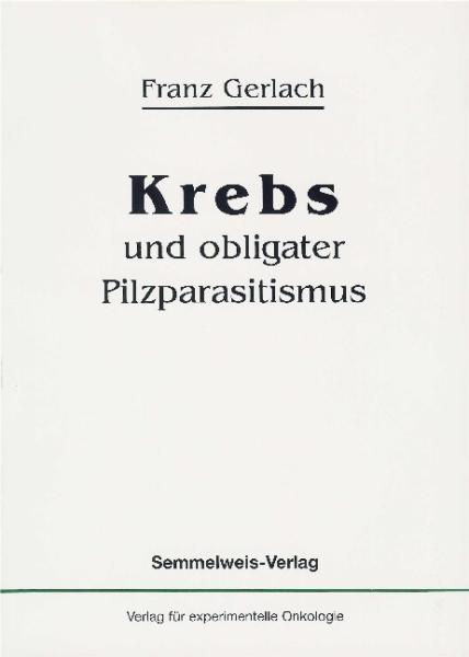 Krebs und obligater Pilzparasitismus